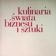Kuchnia polska - Kulinaria świata biznesu i sztuki - miniaturka - grafika 1