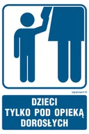 Systemy ekspozycyjne i znaki informacyjne - RB016 DZIECI TYLKO POD OPIEKĄ DOROSŁYCH, FN - FOLIA SAMOPRZYLEPNA; (350X525MM) - miniaturka - grafika 1