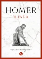 Literatura obyczajowa - Iliada. Wydanie ilustrowane - miniaturka - grafika 1