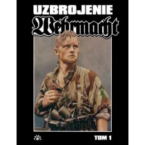 Wehrmacht Uzbrojenie Tom 1 Uwe Feist - Albumy - historia - miniaturka - grafika 1
