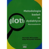 Podręczniki dla szkół wyższych - Avalon Weronika Wilczyńska, Anna Michońska-Stadnik Metodologia badań w glottodydaktyce - miniaturka - grafika 1