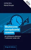 Poradniki hobbystyczne - Skuteczne Zarządzanie Czasem Jak Efektywnie Planować I Realizować Swoje Cele Patrick Forsyth - miniaturka - grafika 1