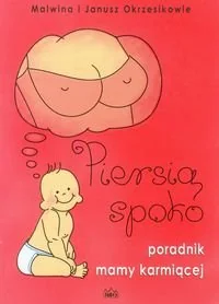 Piersią spoko. Poradnik mamy karmiącej - Miłość, seks, związki - miniaturka - grafika 1