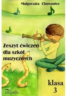 Impuls Zeszyt ćwiczeń dla szkół muzycznych klasa 3 - Małgorzata Chowaniec - Podręczniki dla szkół podstawowych - miniaturka - grafika 2