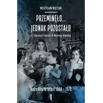 Pakiet Przeminęło Jednak Pozostało Od Zakazanych Piosenek Do Moralnego Niepokoju Nasze Kino W Latach 1944-1970 Tom 1-2 Mieczysław Wojtczak - Książki o kulturze i sztuce - miniaturka - grafika 1