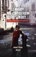 Poradniki dla rodziców - ...i nigdy nie chodziłem do szkoły - Andre Stern - miniaturka - grafika 1