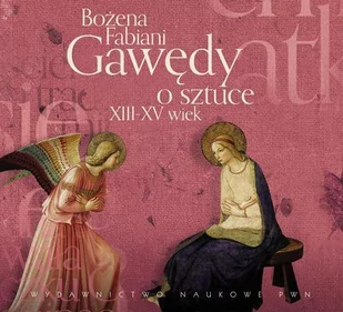 Gawędy o sztuce XIII-XV wiek - Audiobooki - historia - miniaturka - grafika 1