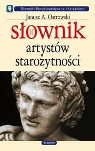 Słownik Artystów Starożytności - Biografie i autobiografie - miniaturka - grafika 1