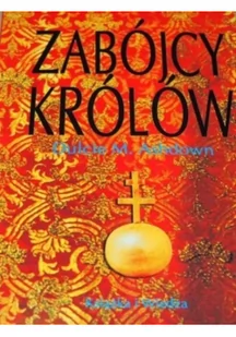 Książka i Wiedza Dulcie M. Ashdown Zabójcy królów - Historia Polski - miniaturka - grafika 2