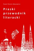 Przewodniki - Praski przewodnik literacki Paweł Dunin-Wąsowicz - miniaturka - grafika 1