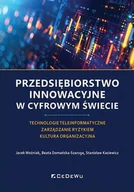 Zarządzanie - Przedsiębiorstwo innowacyjne w cyfrowym świecie - Jacek Woźniak, Stanisław Kasiewicz, Beata Domańska-Szaruga - książka - miniaturka - grafika 1