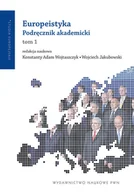Podręczniki dla szkół wyższych - Europeistyka Podręcznik akademicki Tom 1 - miniaturka - grafika 1