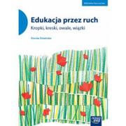 Pedagogika i dydaktyka - Edukacja przez ruch Kropki, kreski, owale, wiązki - Dorota Dziamska - miniaturka - grafika 1