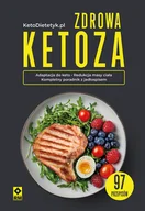 Diety, zdrowe żywienie - Zdrowa ketoza. 97 przepisów - miniaturka - grafika 1