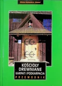 Książki o kulturze i sztuce - Kościoły drewniane Karpat i Podkarpacia przewodnik - miniaturka - grafika 1
