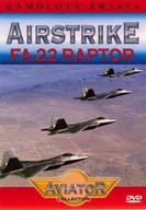 Filmy dokumentalne DVD - Airstrike: FA-22 Raptor - miniaturka - grafika 1