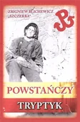 Historia świata - Powstańczy tryptyk w.4 Br - Zbigniew Blichewicz Szczerba - książka - miniaturka - grafika 1