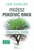 Poradniki psychologiczne - Laurum Możesz pokonać raka. Nowy styl życia - Ian Gawler - miniaturka - grafika 1