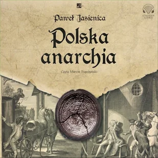 Polska anarchia Paweł Jasienica - Audiobooki - historia - miniaturka - grafika 1