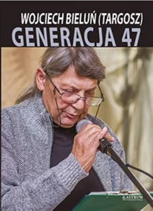 Astrum Generacja 47 Wojciech Bieluń - Poezja - miniaturka - grafika 2