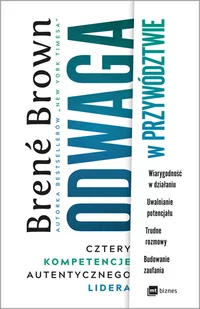 Odwaga W Przywództwie Cztery Kompetencje Autentycznego Lidera Brene Brown - Poradniki hobbystyczne - miniaturka - grafika 1