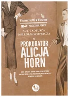 Proza - Prokurator Alicja Horn Tadeusz Dołęga-Mostowicz - miniaturka - grafika 1
