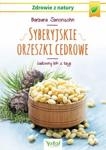 Syberyjskie orzeszki cedrowe. Cudowny lek z tajgi - E-booki - kuchnia i diety - miniaturka - grafika 1