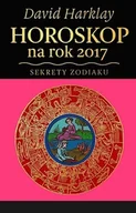 Poradniki psychologiczne - Rytm Oficyna Wydawnicza Horoskop na rok 2017, Sekrety zodiaku - David Harklay - miniaturka - grafika 1