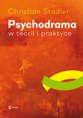Psychologia - Stadler Christian Psychodrama w teorii i praktyce 978-83-61538-92-9 - miniaturka - grafika 1