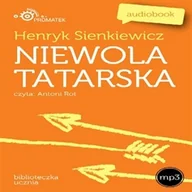 Audiobooki - historia - Niewola tatarska Henryk Sienkiewicz - miniaturka - grafika 1