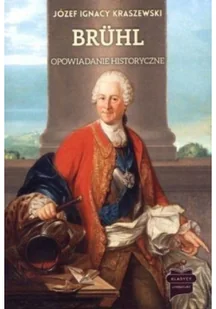 Marek Derewiecki Bruhl - Józef Ignacy Kraszewski - Powieści - miniaturka - grafika 3