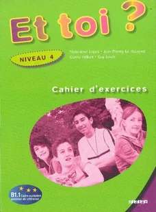 Et toi$960 4 Ćwiczenia - Lopes Marie-Jose - Książki do nauki języka francuskiego - miniaturka - grafika 1