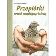 Poradniki hobbystyczne - Przepiórki  poradnik początkującego hodowcy - Gomringer Anne-Kathrin - miniaturka - grafika 1