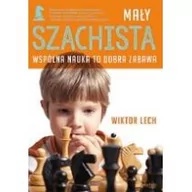 Poradniki dla rodziców - Septem Mały szachista. Wspólna nauka to dobra zabawa - WIKTOR LECH - miniaturka - grafika 1