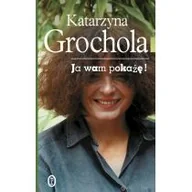 Powieści - Ja wam pokażę Katarzyna Grochola twarda WL Nowa - miniaturka - grafika 1