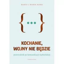 WAM Kochanie, wojny nie będzie. Przewodnik po komunikacji małżeńskiej Marta Babik, Marek Babik - Poradniki psychologiczne - miniaturka - grafika 1