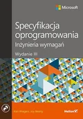 E-booki - informatyka - Specyfikacja oprogramowania. Inżynieria wymagań. Wydanie 3 - miniaturka - grafika 1