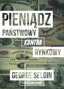 Pieniądz państwowy kontra rynkowy - Eseje - miniaturka - grafika 1