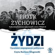 Audiobooki - historia - Żydzi. Opowieści niepoprawne politycznie - miniaturka - grafika 1