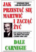 Psychologia - Studio Emka Jak przestać się martwić i zacząć żyć - Dale Carnegie - miniaturka - grafika 1