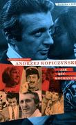 Biografie i autobiografie - MTJ Agencja Artystyczna Kopiczyński Andrzej. Jak być kochanym CD - miniaturka - grafika 1