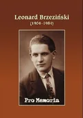 Biografie i autobiografie - Pro memoria Leonard Brzeziński - miniaturka - grafika 1