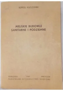 Miejskie budowle sanitarne i podziemne - Książki o kulturze i sztuce - miniaturka - grafika 1