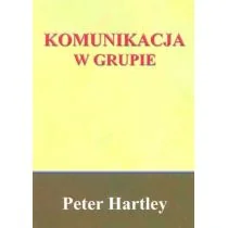 Zysk i S-ka Komunikacja w grupie - Peter Hartley - Psychologia - miniaturka - grafika 2