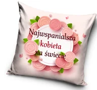 Poszewki na poduszki - Poszewka na dzień kobiet 40x40 Najpiękniejsza na świecie - miniaturka - grafika 1