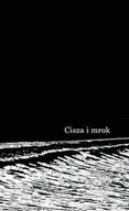 Poezja - Cisza i mrok - Piotr Grzelak - miniaturka - grafika 1