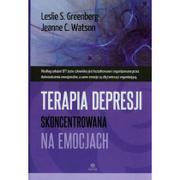 Psychologia - Terapia depresji skoncentrowana na emocjach - Greenberg Leslie S., Watson Jeanne C. - miniaturka - grafika 1
