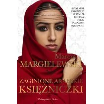 Marcin Margielewski Zaginione arabskie księżniczki - Proza - miniaturka - grafika 2
