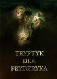Tryptyk dla Fryderyka Scientia - Musica - Ars - Książki o kulturze i sztuce - miniaturka - grafika 1