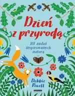 Baśnie, bajki, legendy - Debbie Powell Dzień z przyrodą 101 zadań inspirowanych naturą - miniaturka - grafika 1